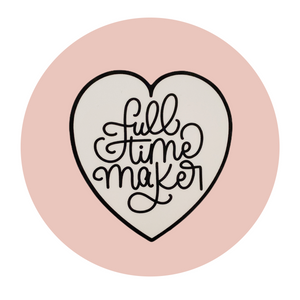 Sticker - Full Time Maker